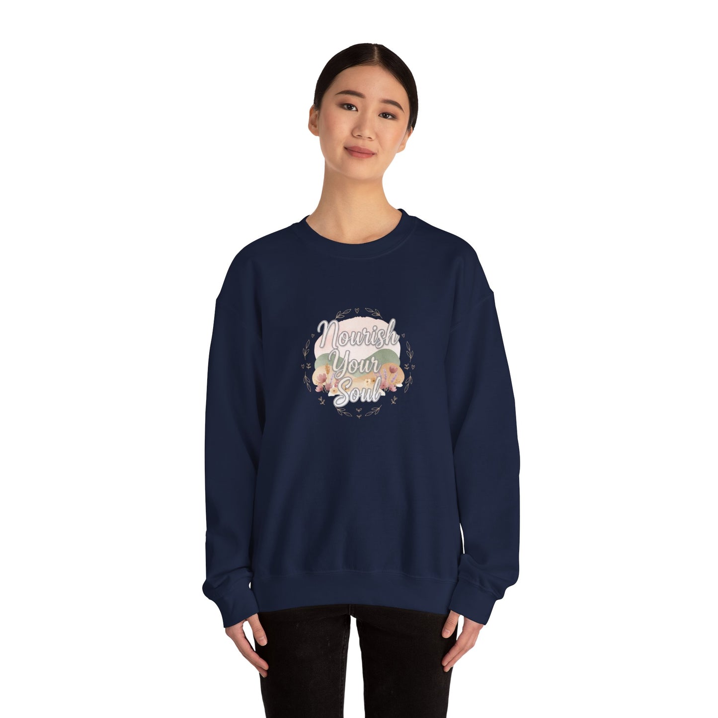 Nourish Your Soul sweatshirt | mindfulness affirmation, self care apparel