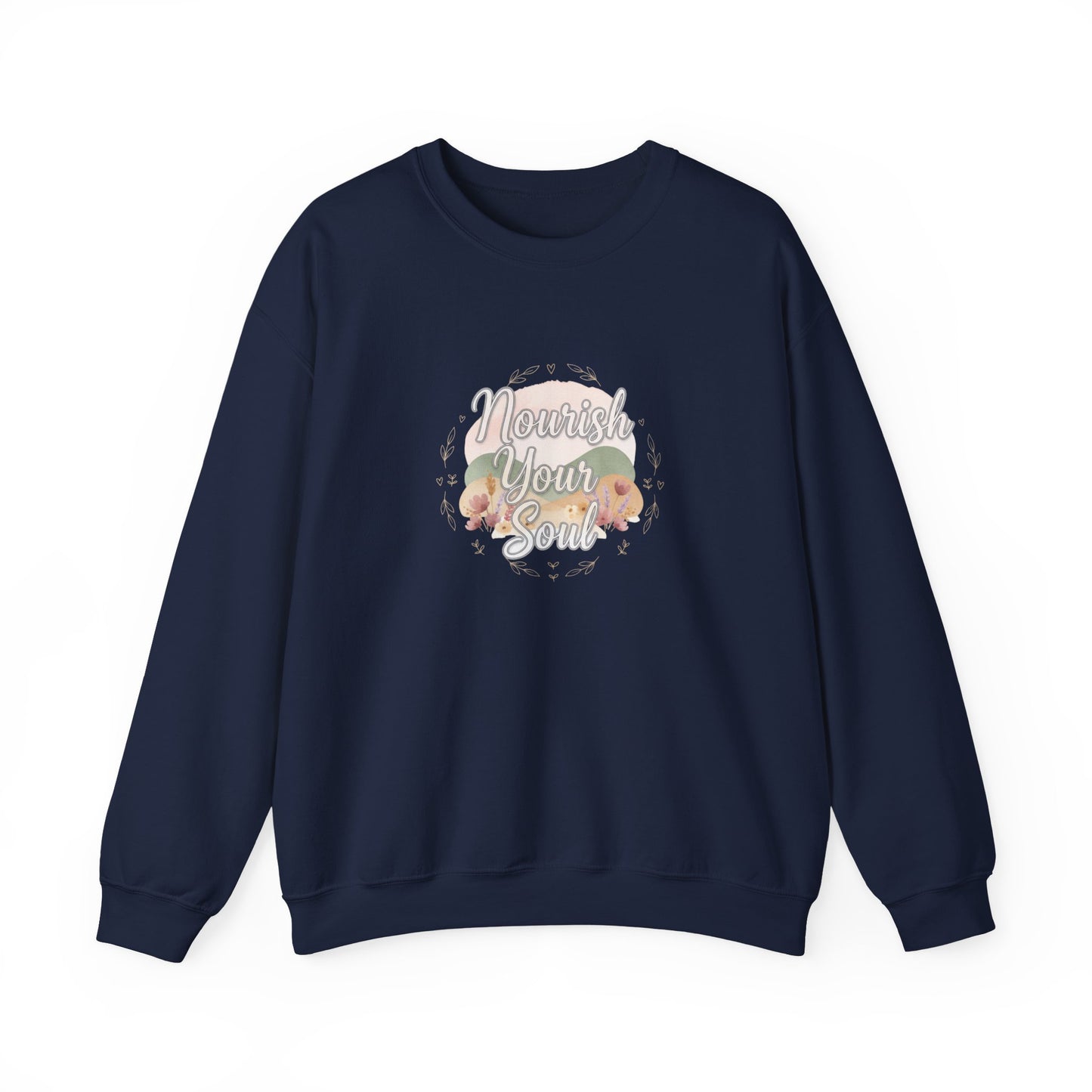 Nourish Your Soul sweatshirt | mindfulness affirmation, self care apparel
