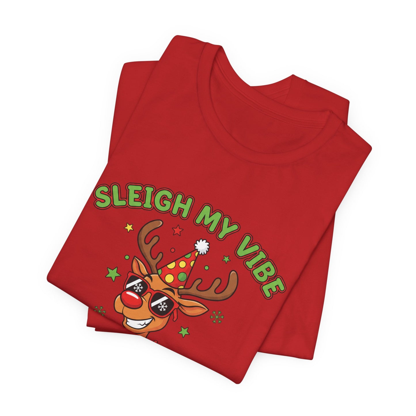 Sleigh My Vibe Reindeer Tee | ugly Christmas sweater party, festive gag tee