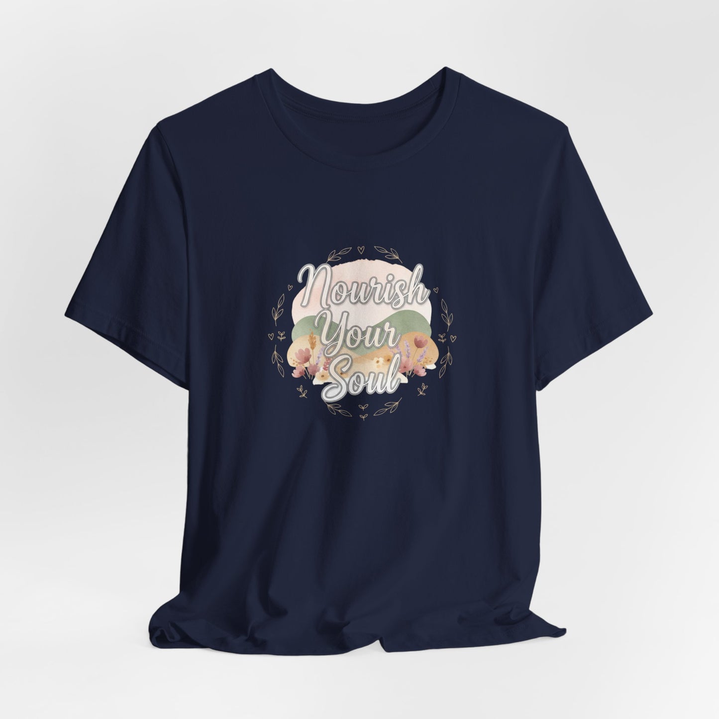 Nourish Your Soul Tee | wellness affirmation, mindfulness self-care