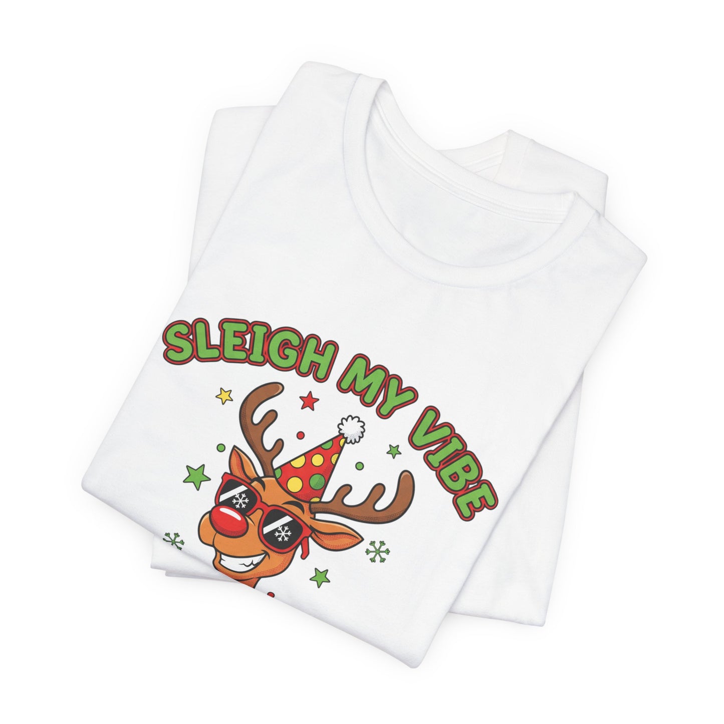 Sleigh My Vibe Reindeer Tee | ugly Christmas sweater party, festive gag tee