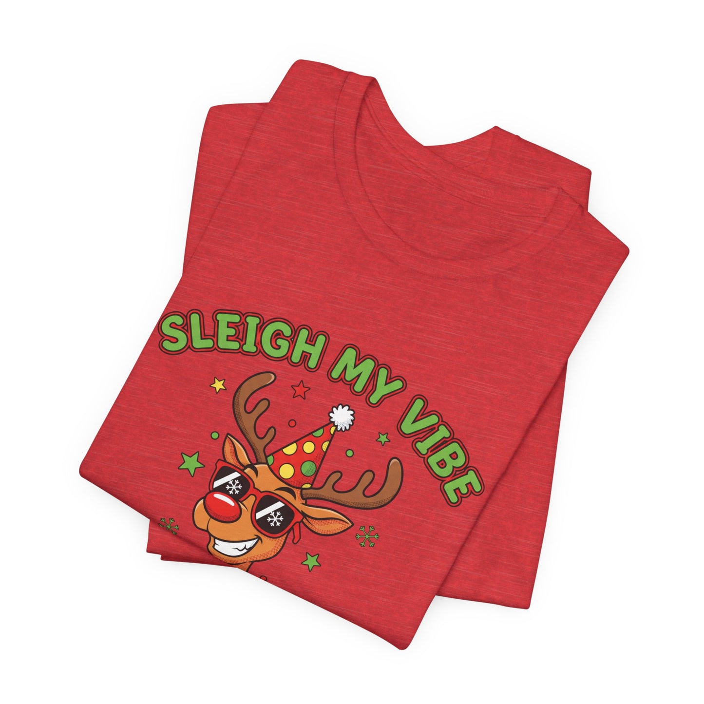 Sleigh My Vibe Reindeer Tee | ugly Christmas sweater party, festive gag tee