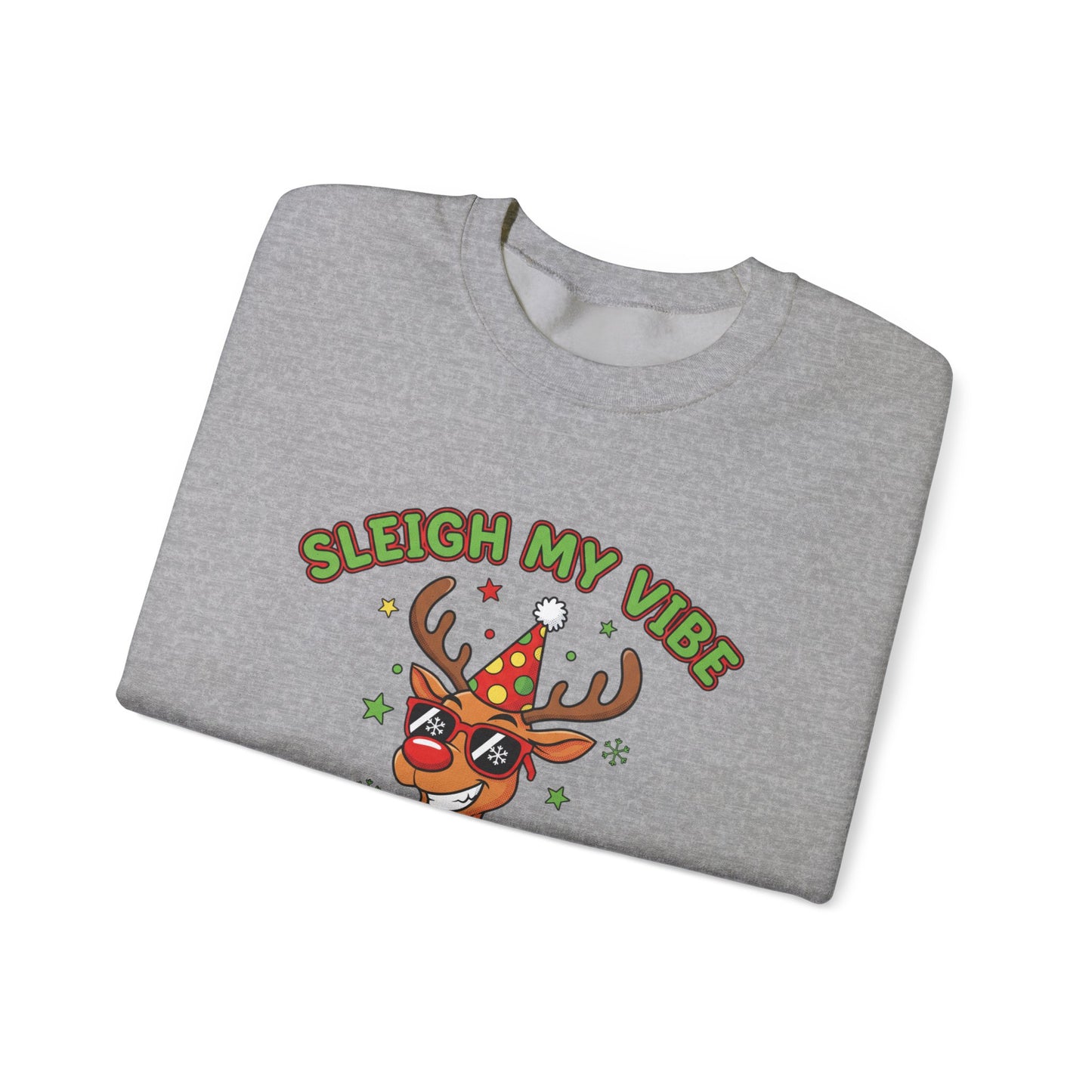 Sleigh My Vibe Reindeer Sweatshirt | ugly Christmas sweater, novelty holiday sweatshirt