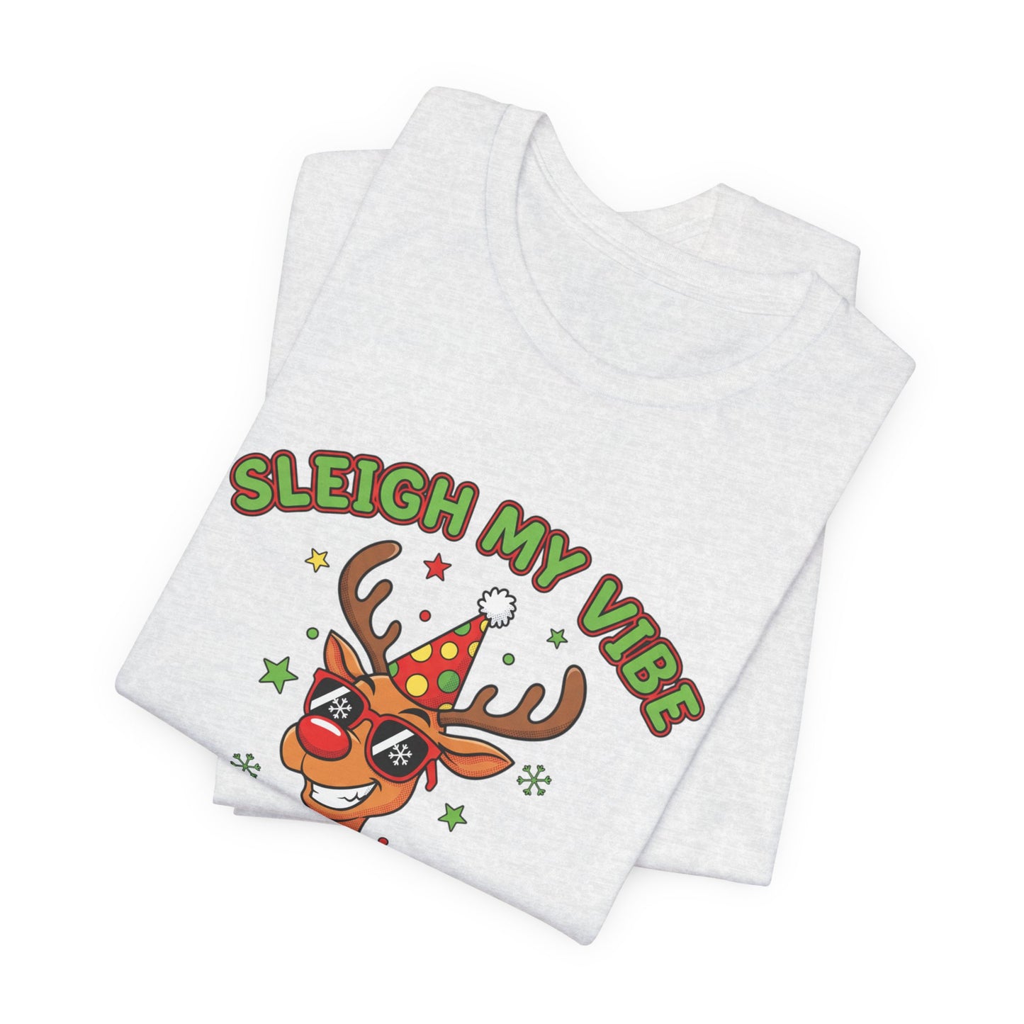 Sleigh My Vibe Reindeer Tee | ugly Christmas sweater party, festive gag tee