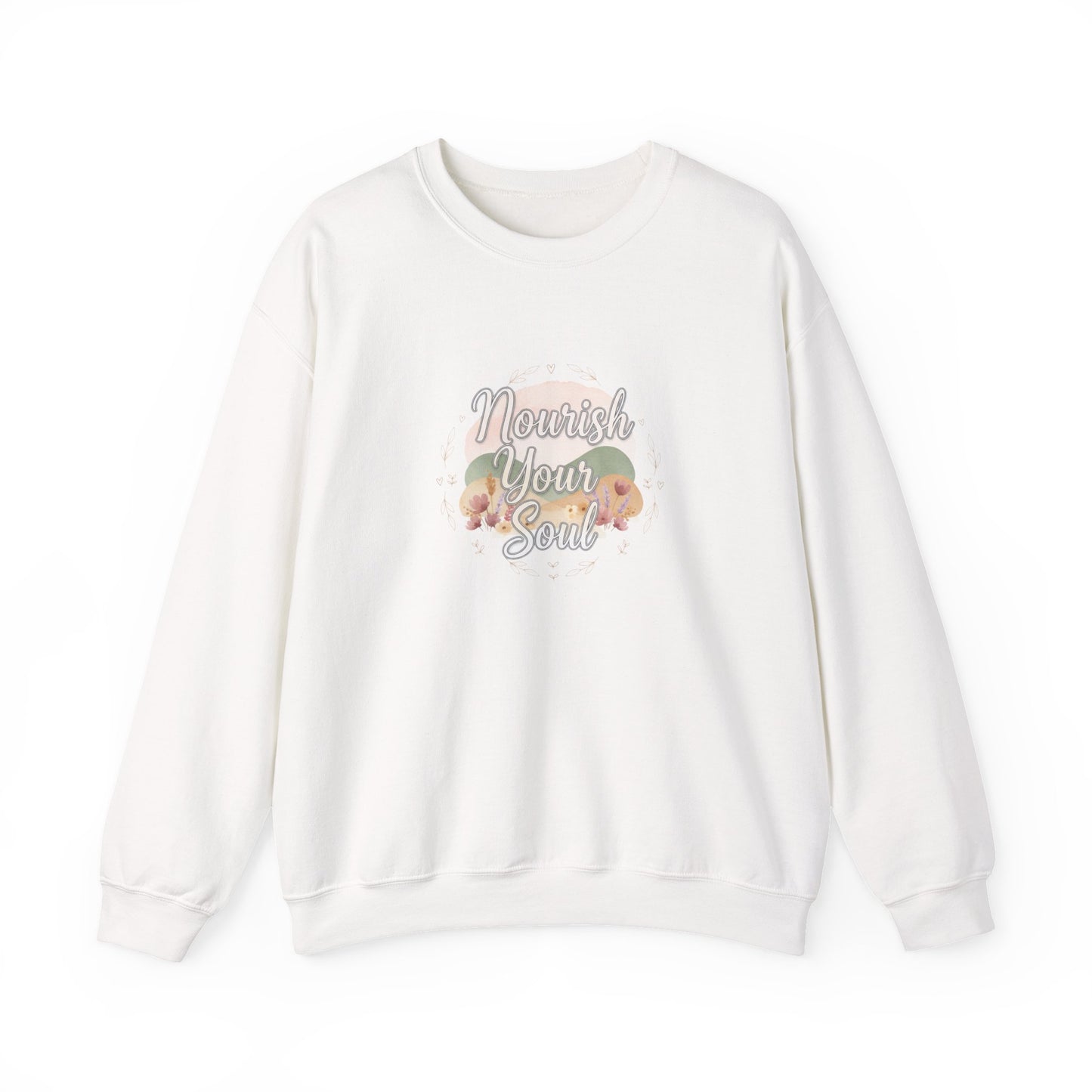 Nourish Your Soul sweatshirt | mindfulness affirmation, self care apparel