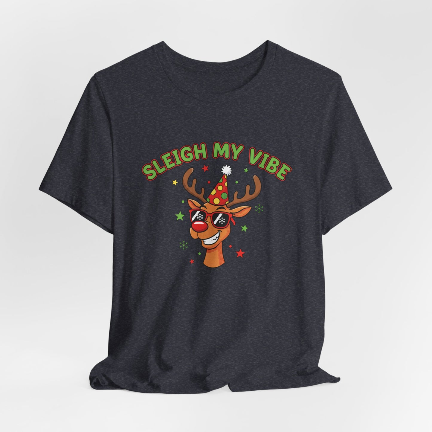Sleigh My Vibe Reindeer Tee | ugly Christmas sweater party, festive gag tee