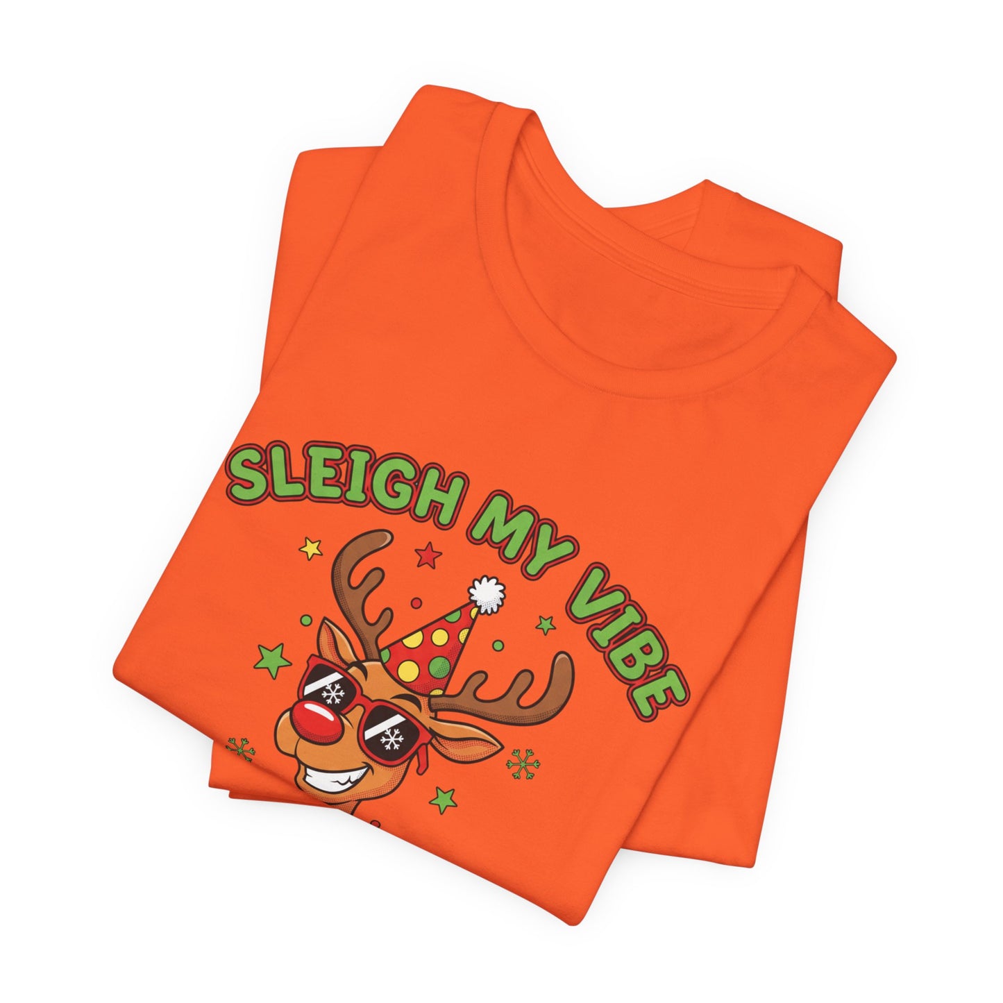 Sleigh My Vibe Reindeer Tee | ugly Christmas sweater party, festive gag tee