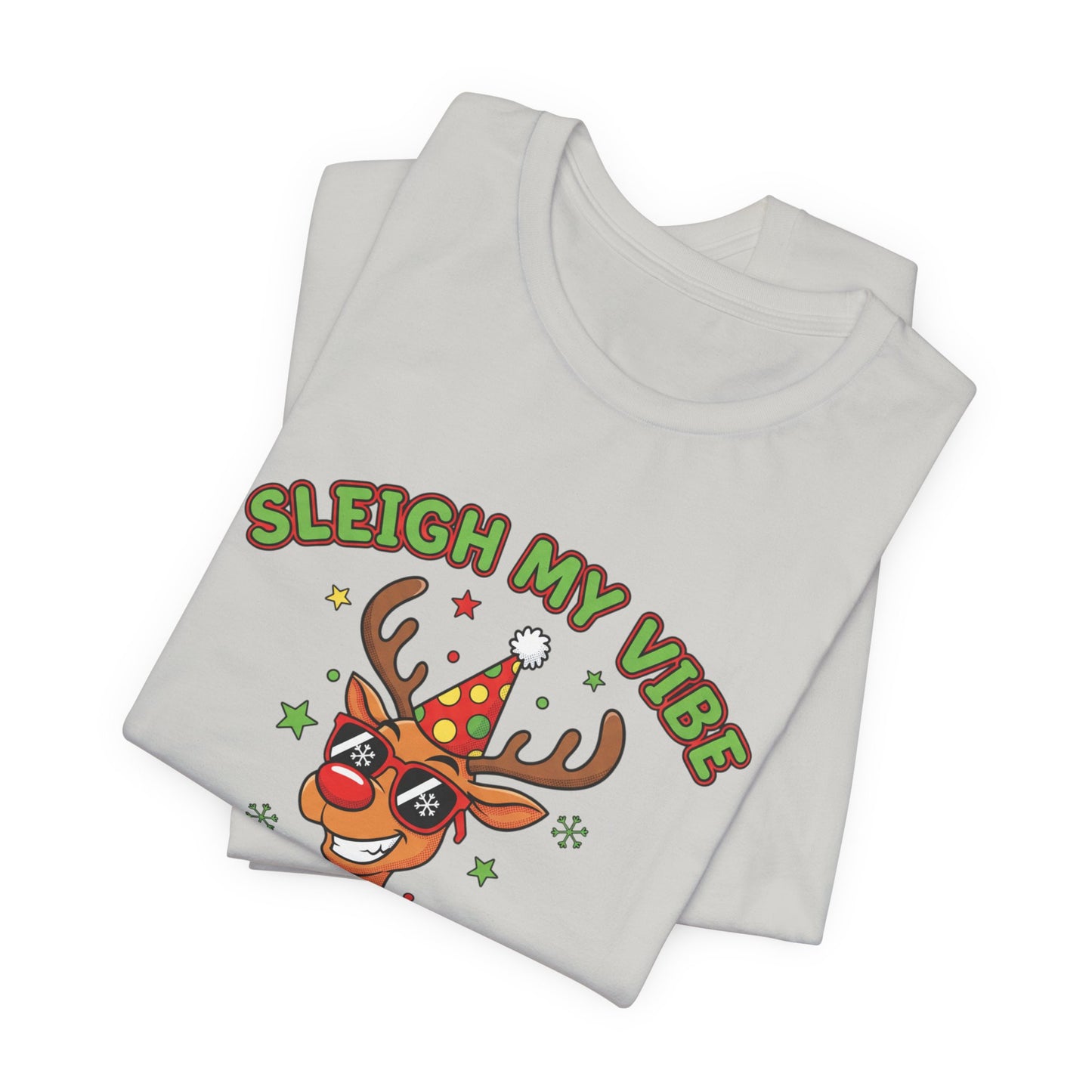 Sleigh My Vibe Reindeer Tee | ugly Christmas sweater party, festive gag tee