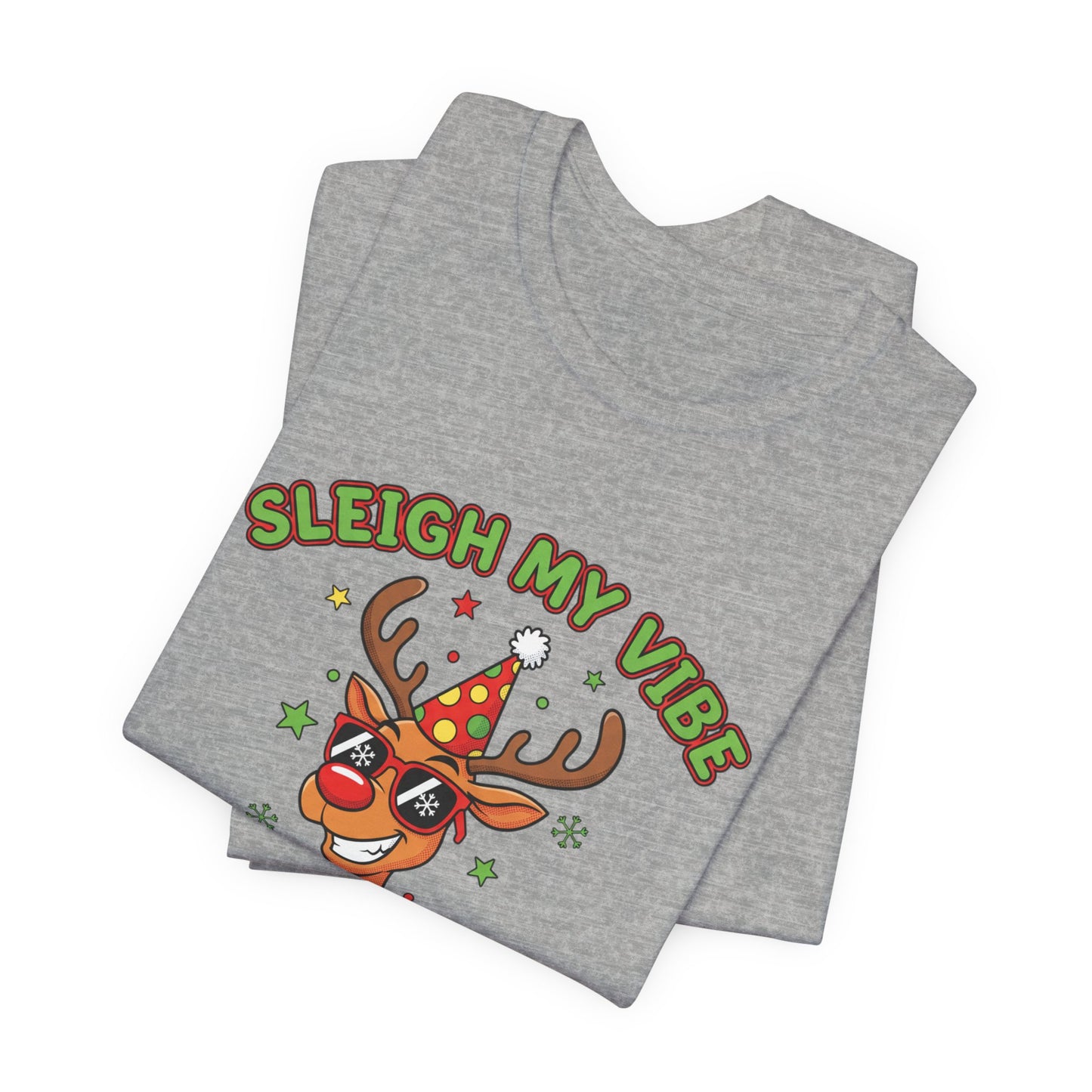 Sleigh My Vibe Reindeer Tee | ugly Christmas sweater party, festive gag tee