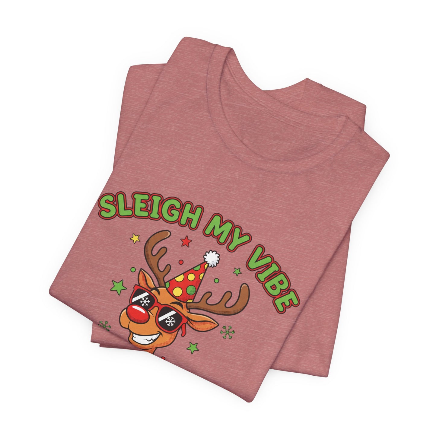 Sleigh My Vibe Reindeer Tee | ugly Christmas sweater party, festive gag tee