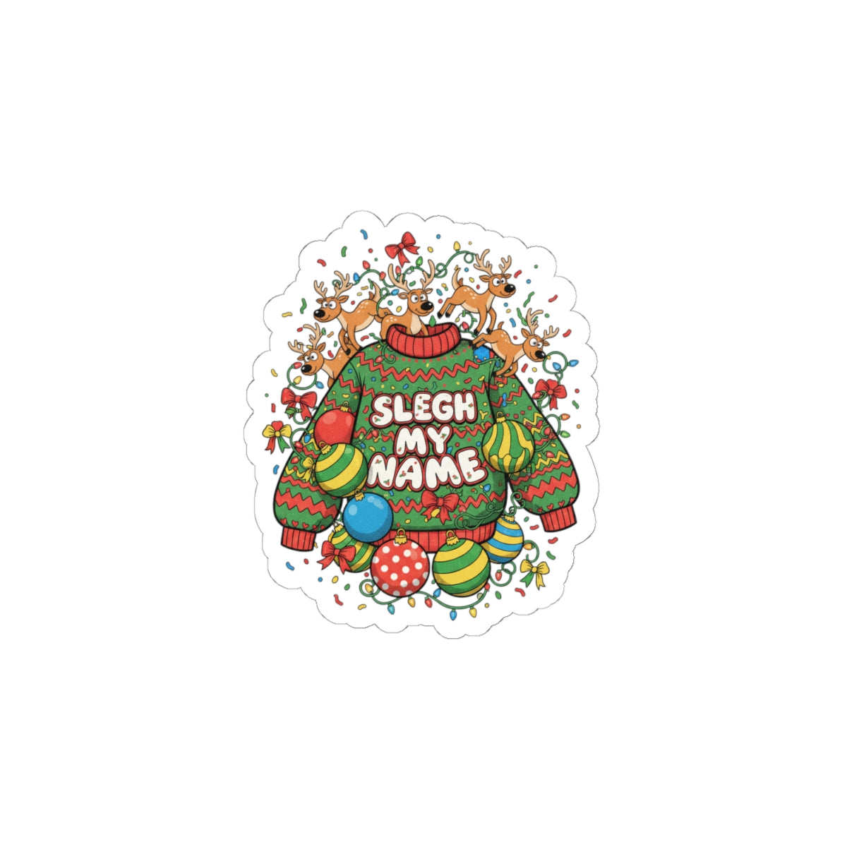 Sleigh My Name Ugly Christmas Sweater Sticker | novelty festive gag sticker