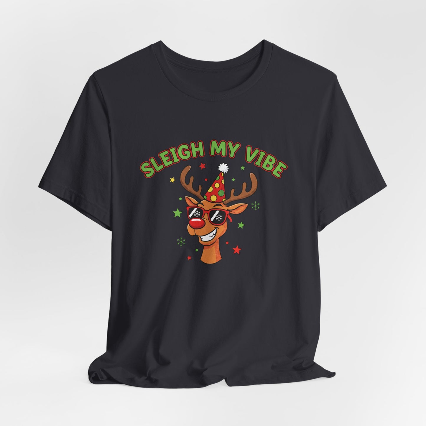 Sleigh My Vibe Reindeer Tee | ugly Christmas sweater party, festive gag tee