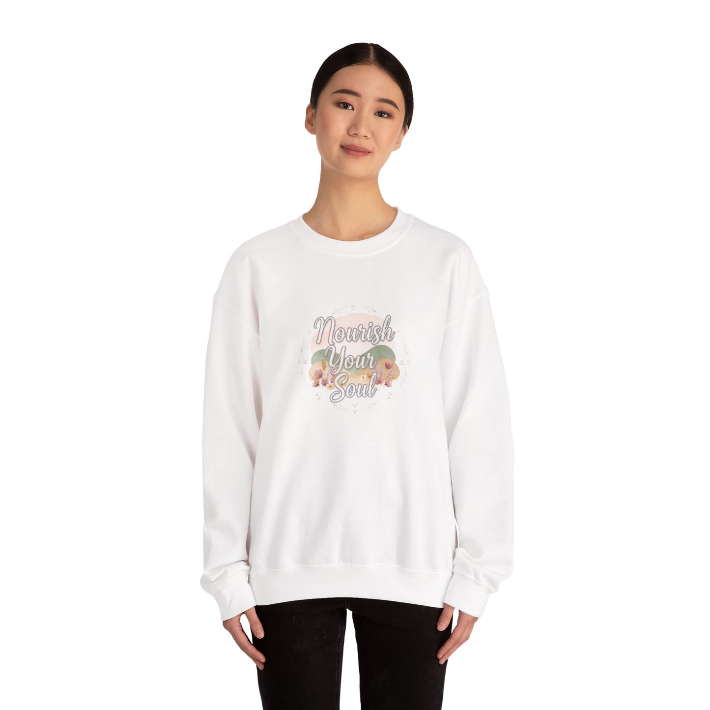 Nourish Your Soul sweatshirt | mindfulness affirmation, self care apparel