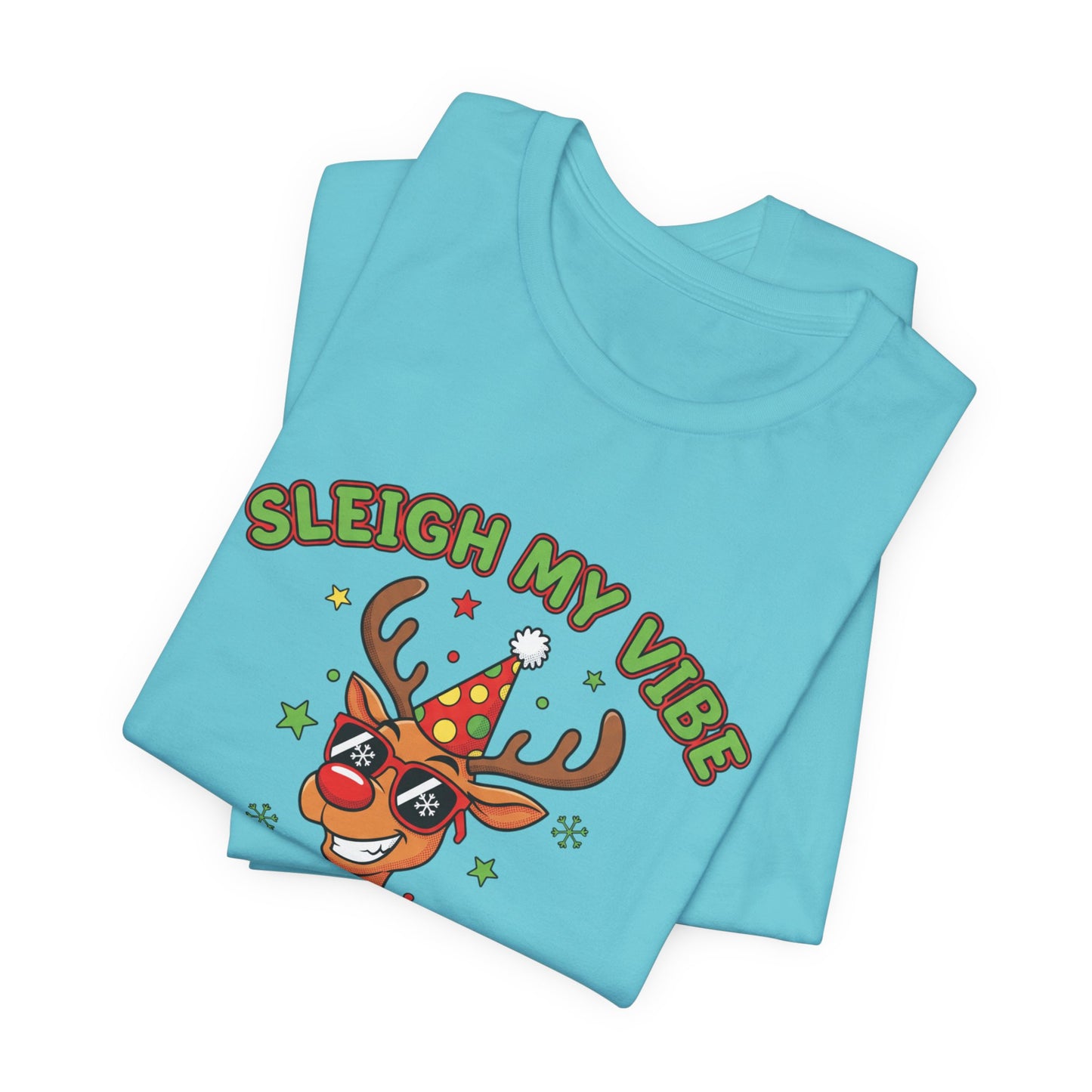 Sleigh My Vibe Reindeer Tee | ugly Christmas sweater party, festive gag tee