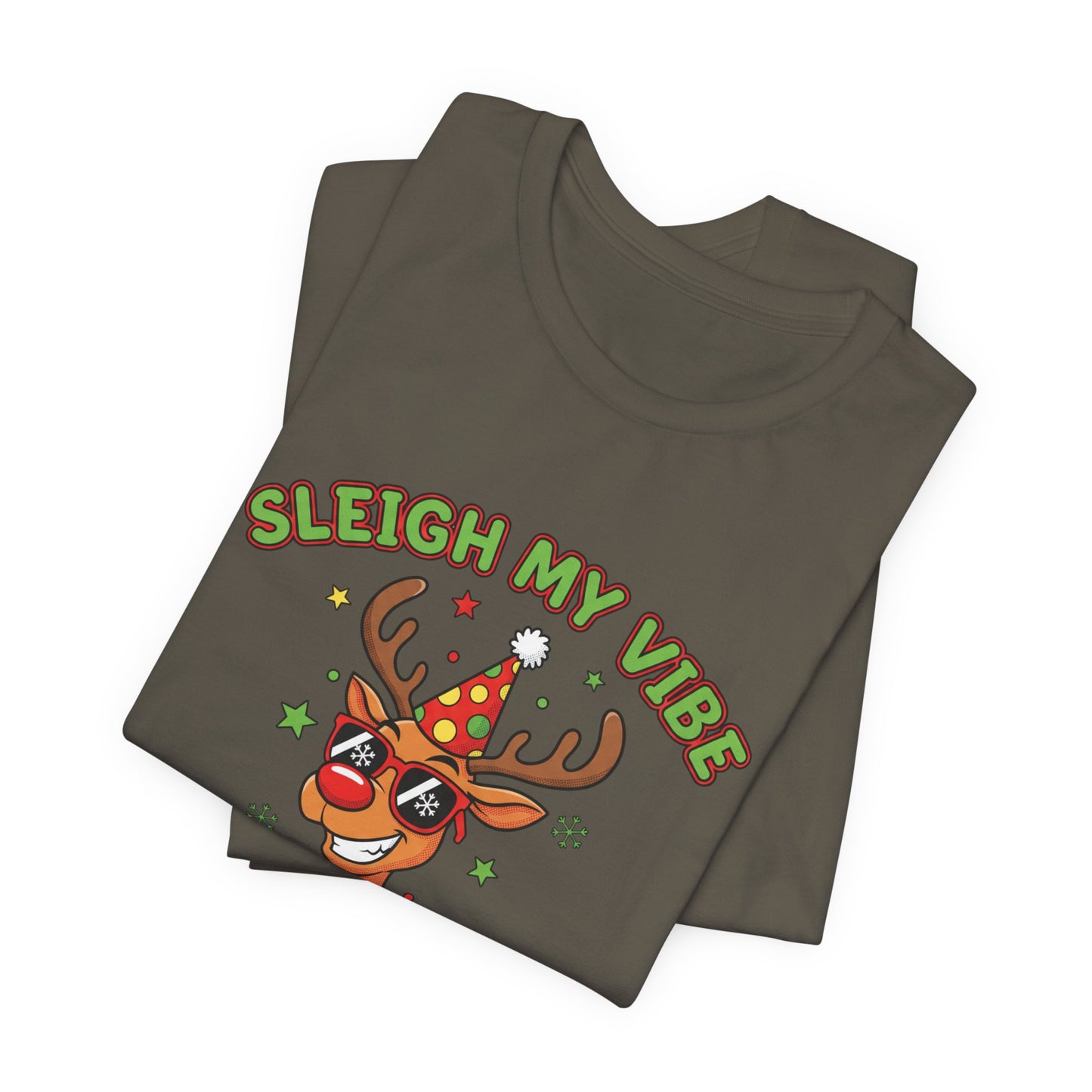 Sleigh My Vibe Reindeer Tee | ugly Christmas sweater party, festive gag tee