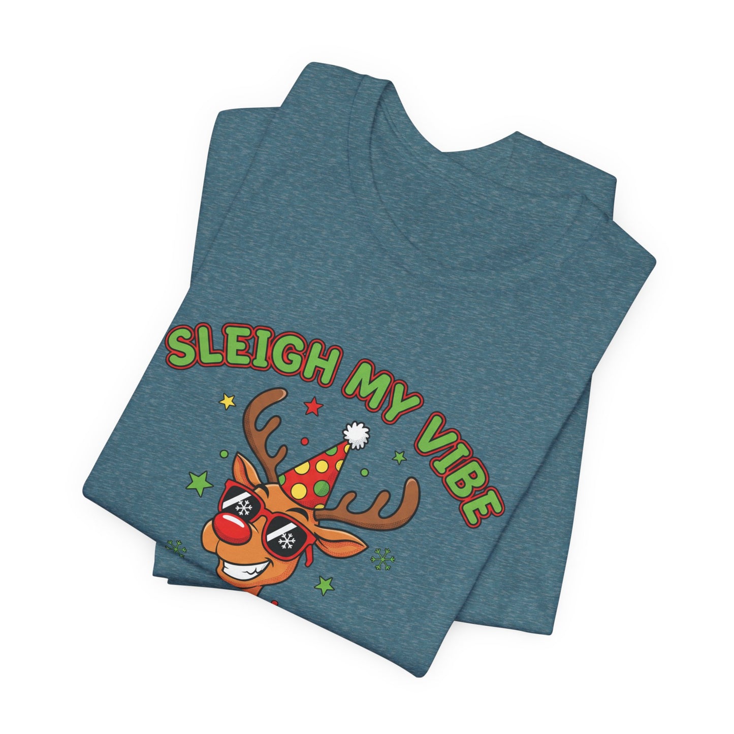 Sleigh My Vibe Reindeer Tee | ugly Christmas sweater party, festive gag tee