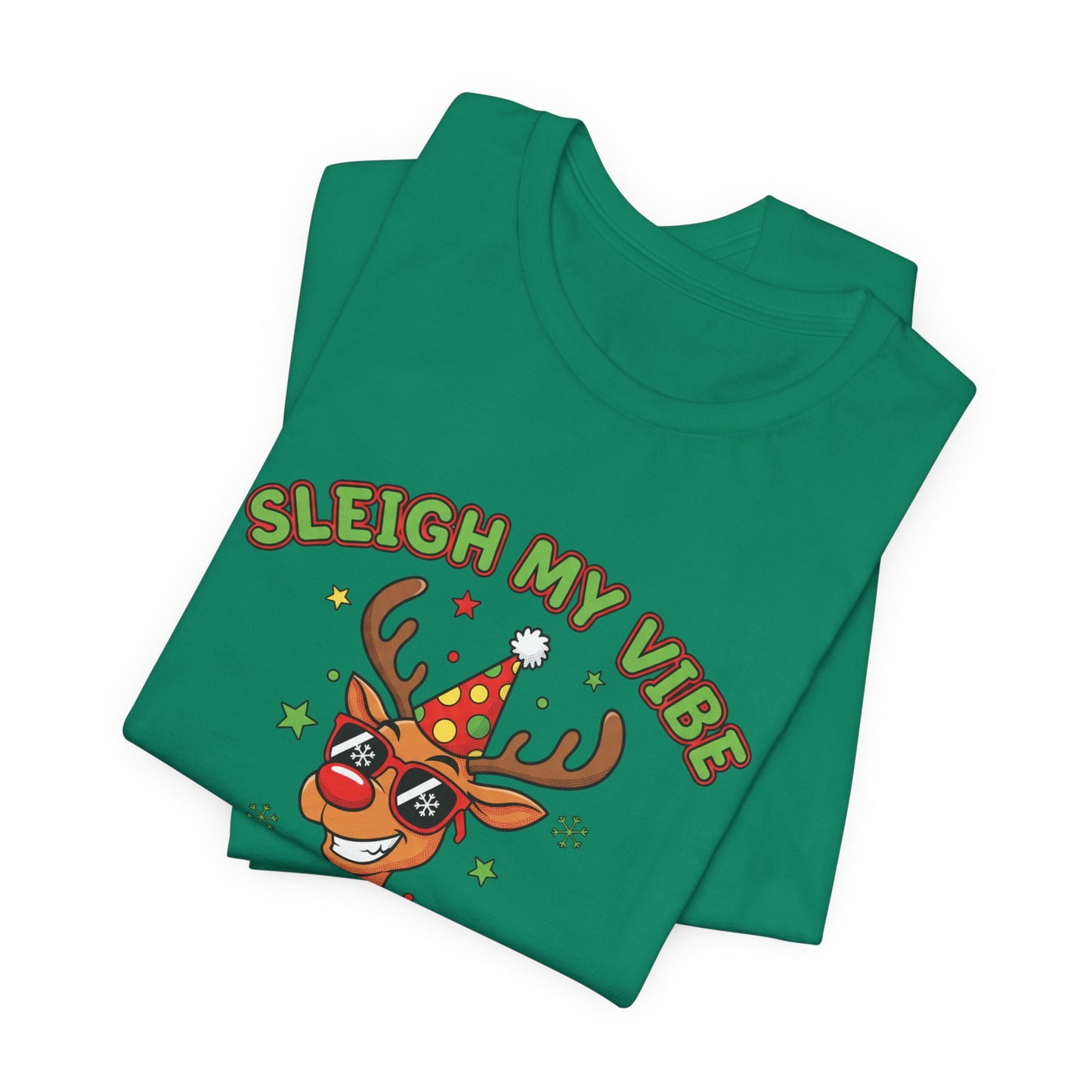 Sleigh My Vibe Reindeer Tee | ugly Christmas sweater party, festive gag tee