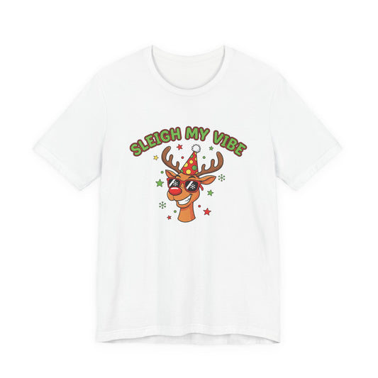 Sleigh My Vibe Reindeer Tee | ugly Christmas sweater party, festive gag tee