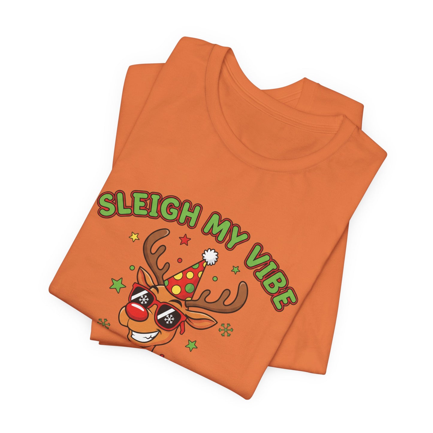 Sleigh My Vibe Reindeer Tee | ugly Christmas sweater party, festive gag tee