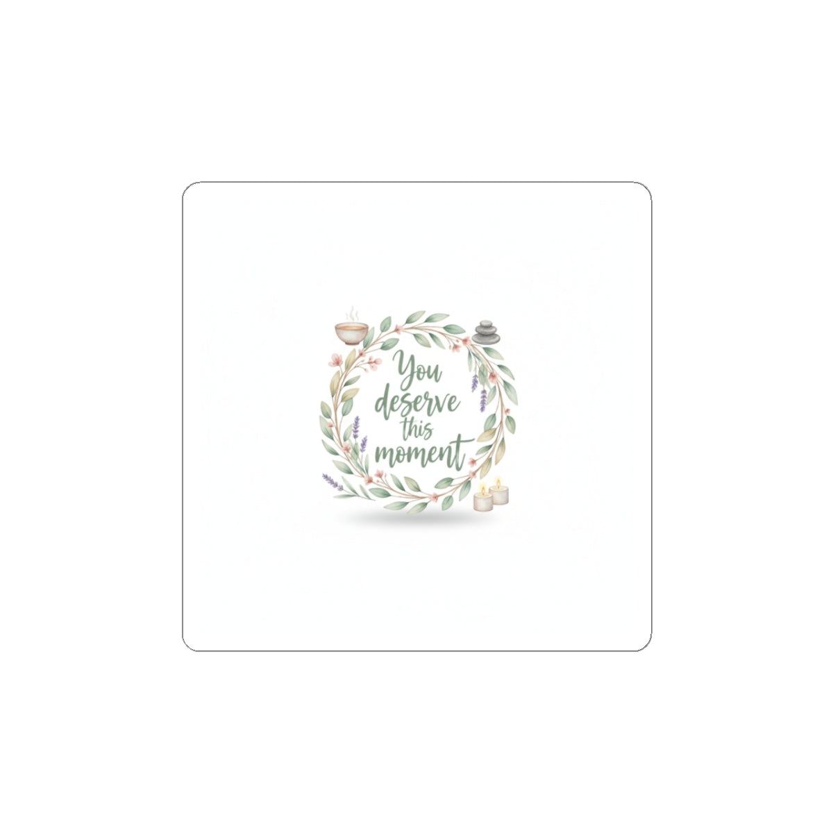 You Deserve This Moment Sticker | Affirmation, Self Care, Mindfulness