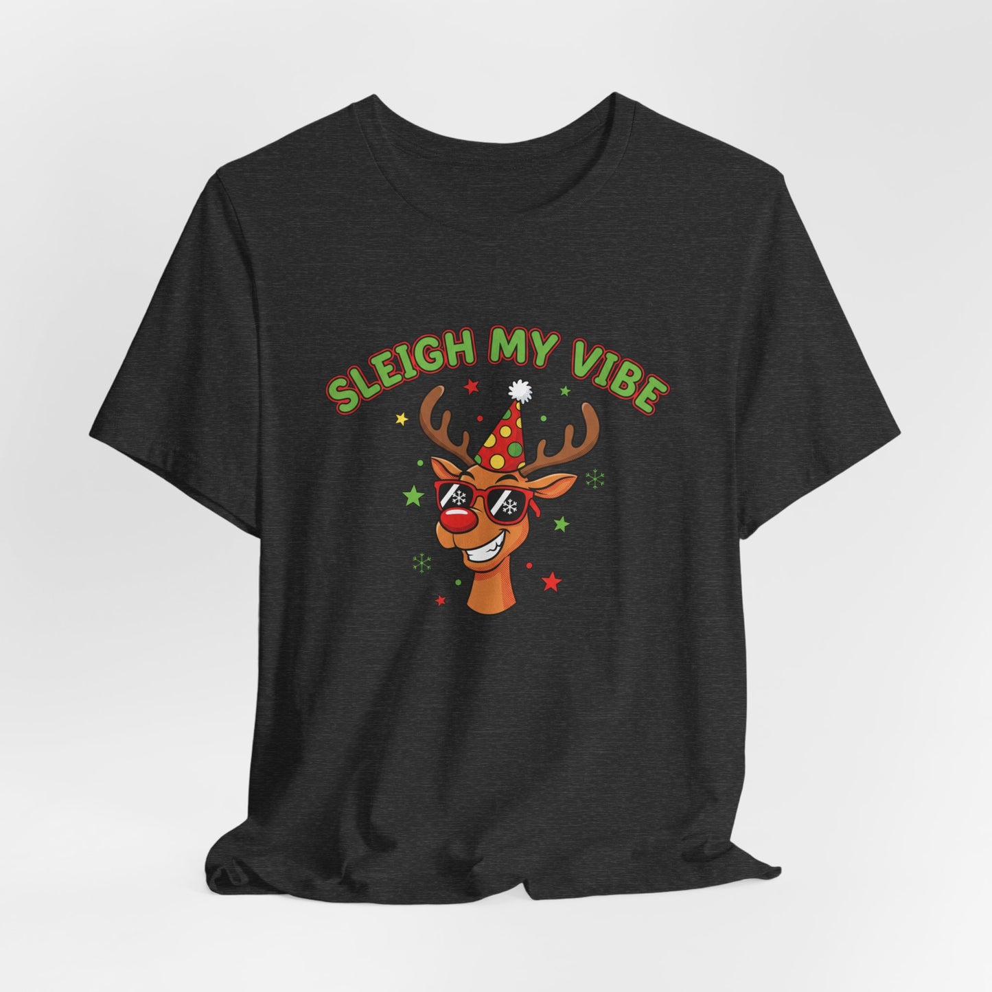 Sleigh My Vibe Reindeer Tee | ugly Christmas sweater party, festive gag tee