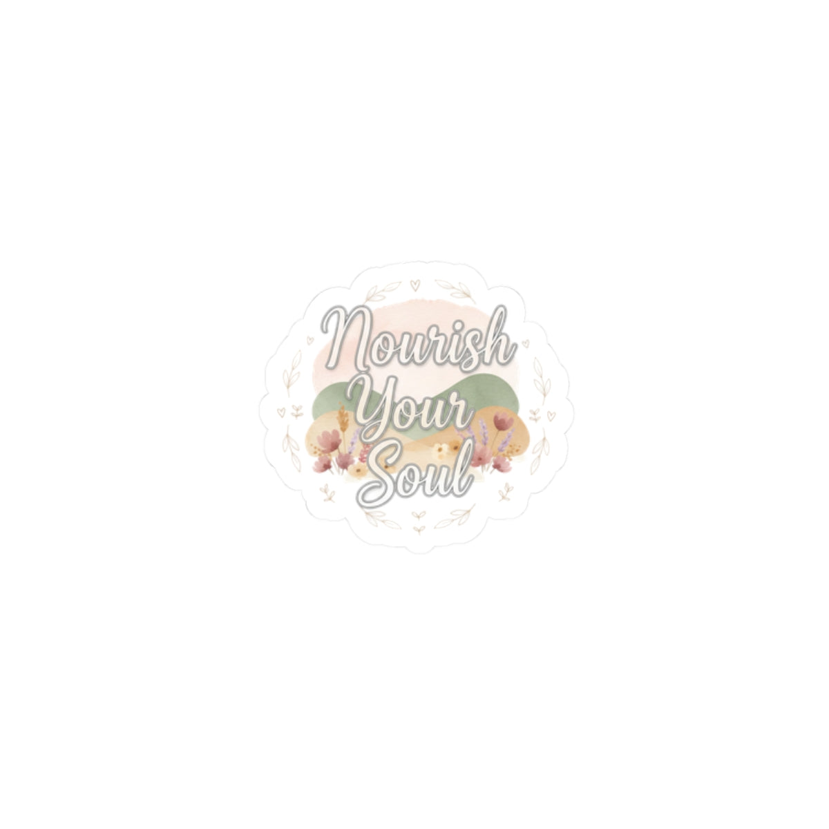 Nourish Your Soul sticker | affirmation, mindfulness wellness