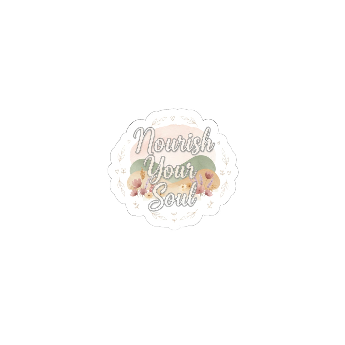 Nourish Your Soul sticker | affirmation, mindfulness wellness