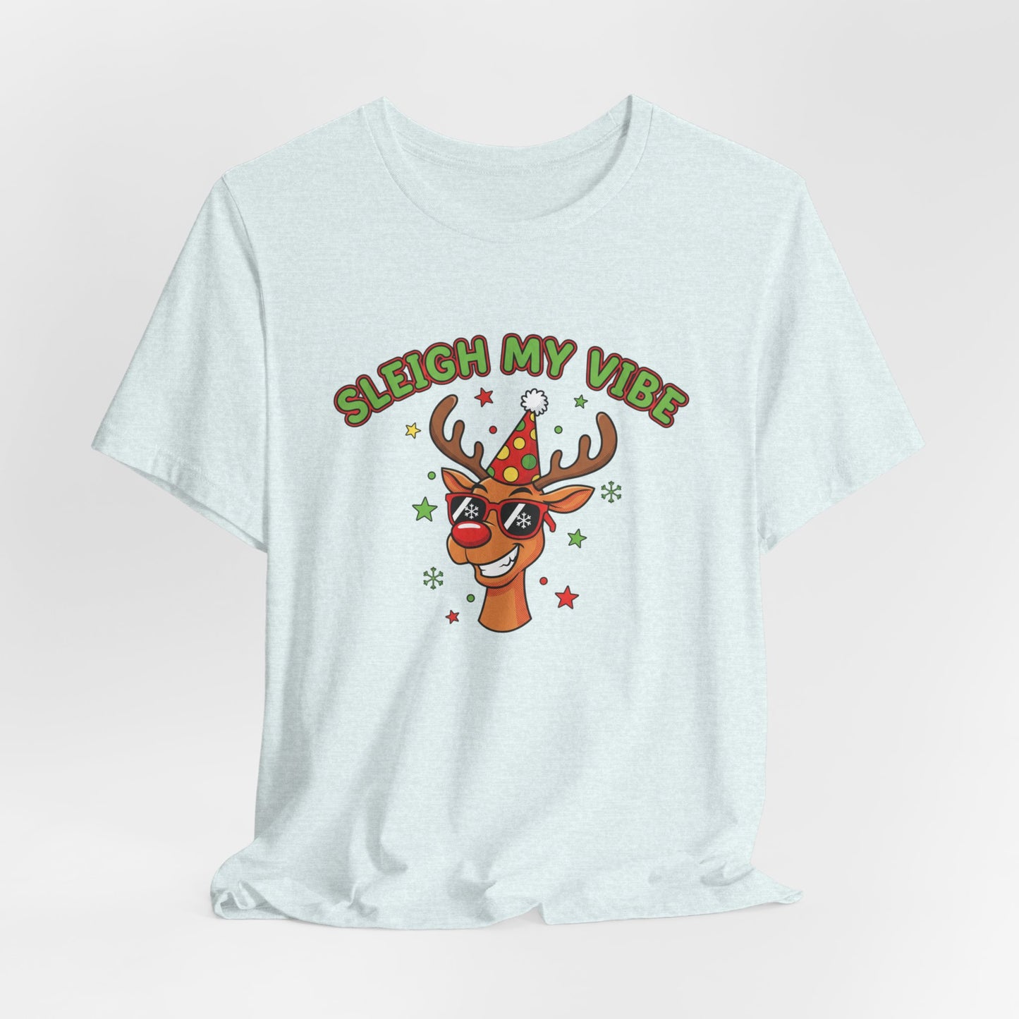 Sleigh My Vibe Reindeer Tee | ugly Christmas sweater party, festive gag tee