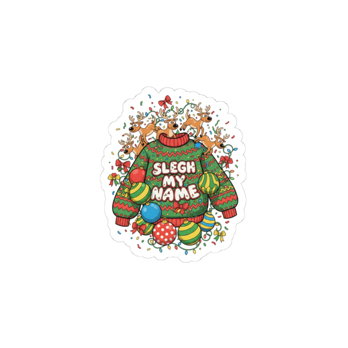 Sleigh My Name Ugly Christmas Sweater Sticker | novelty festive gag sticker