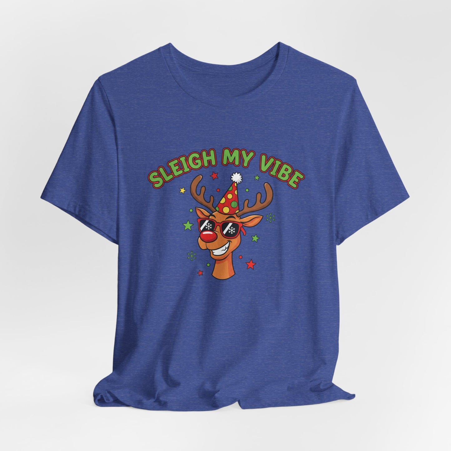 Sleigh My Vibe Reindeer Tee | ugly Christmas sweater party, festive gag tee