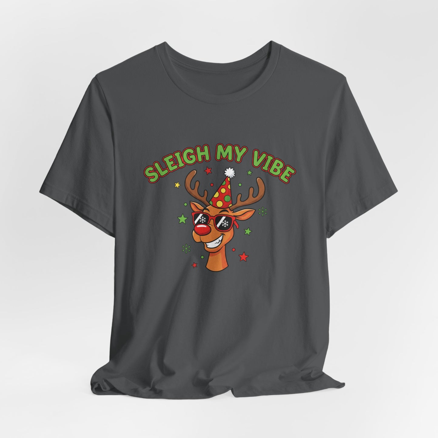 Sleigh My Vibe Reindeer Tee | ugly Christmas sweater party, festive gag tee