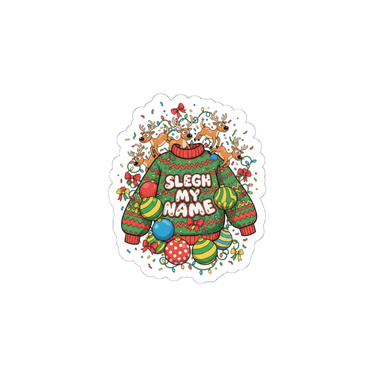 Sleigh My Name Ugly Christmas Sweater Sticker | novelty festive gag sticker