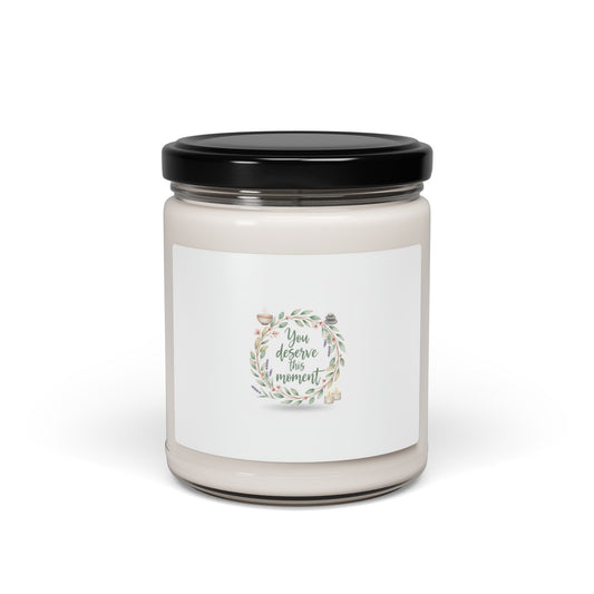 You Deserve This Moment Candle | Soy Candle, Mindfulness, Self Care