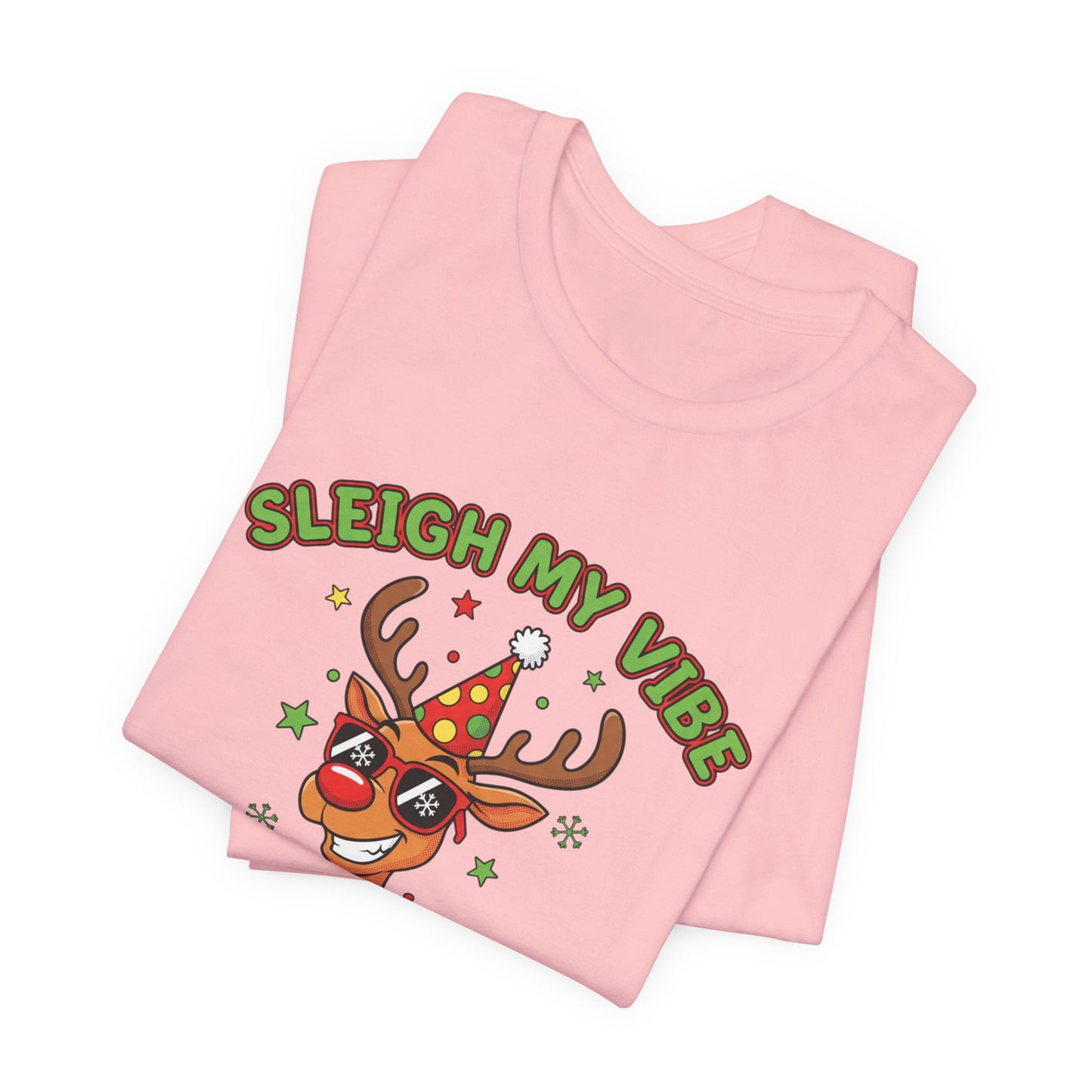 Sleigh My Vibe Reindeer Tee | ugly Christmas sweater party, festive gag tee
