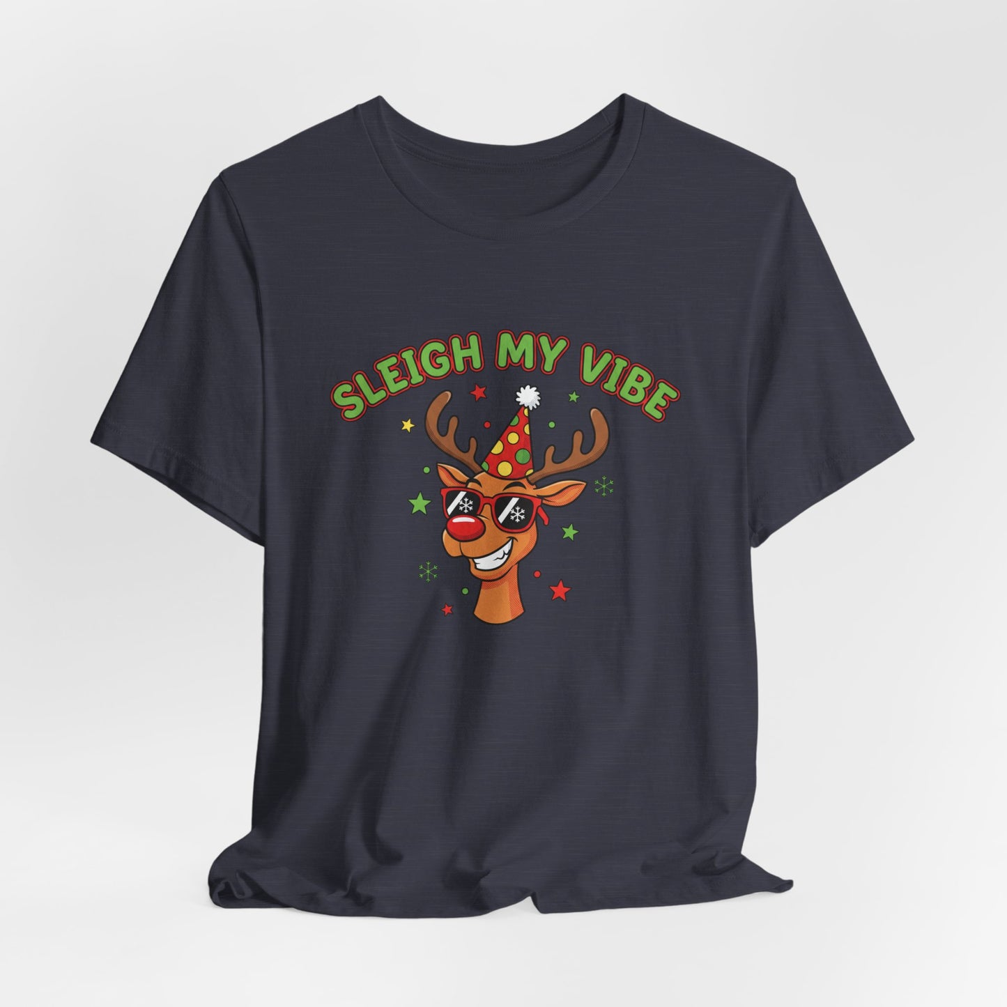 Sleigh My Vibe Reindeer Tee | ugly Christmas sweater party, festive gag tee