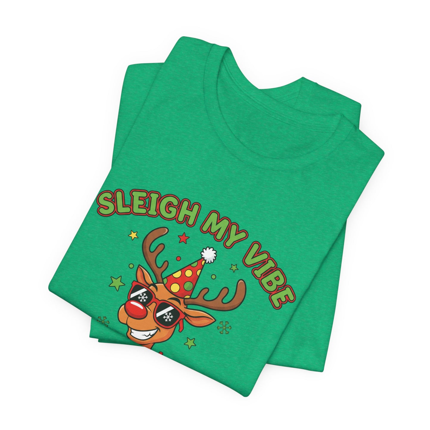 Sleigh My Vibe Reindeer Tee | ugly Christmas sweater party, festive gag tee