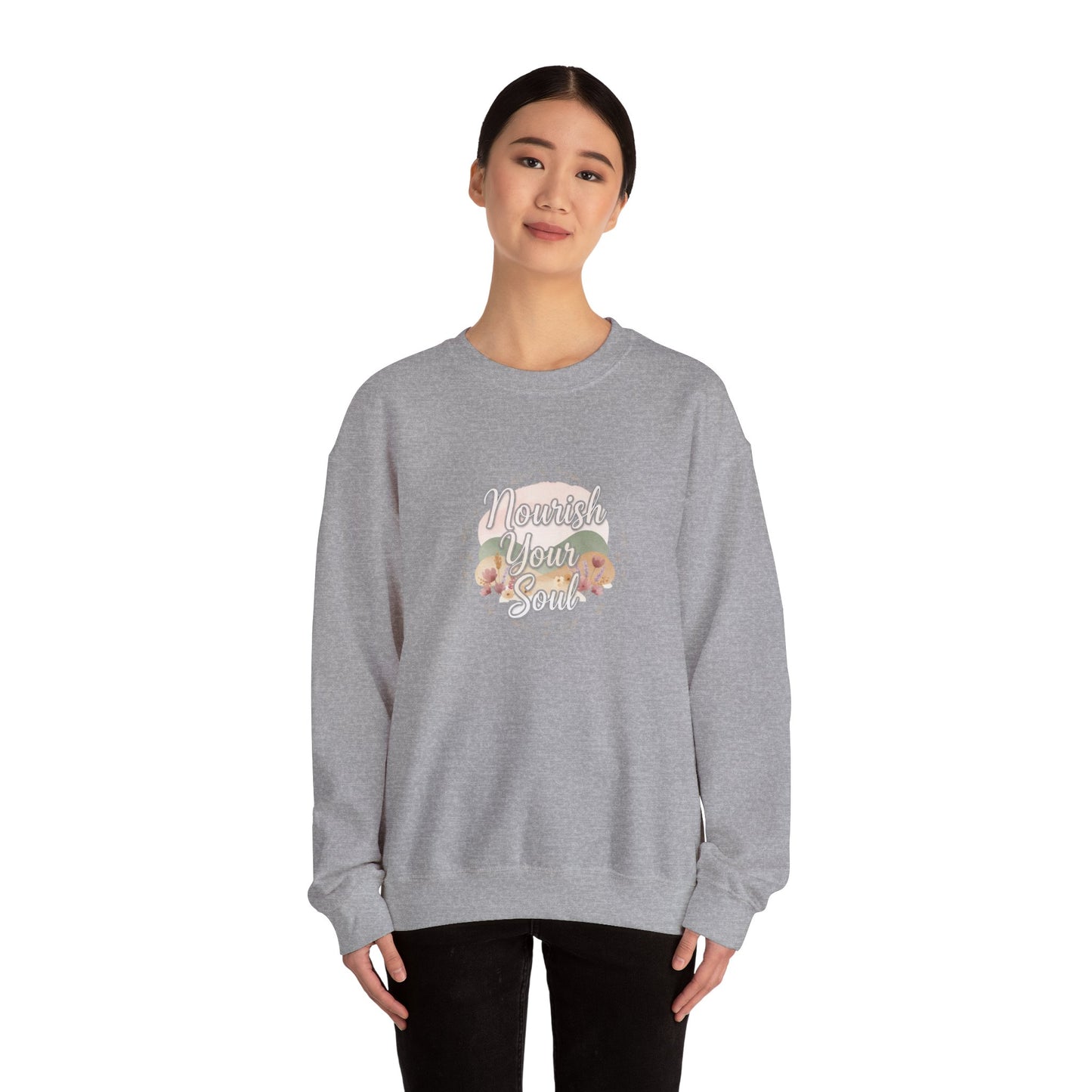 Nourish Your Soul sweatshirt | mindfulness affirmation, self care apparel