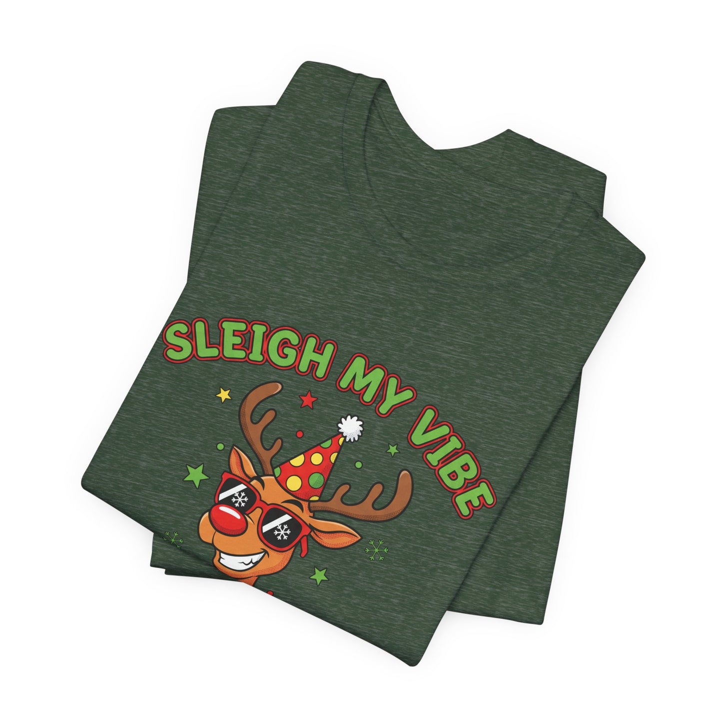 Sleigh My Vibe Reindeer Tee | ugly Christmas sweater party, festive gag tee
