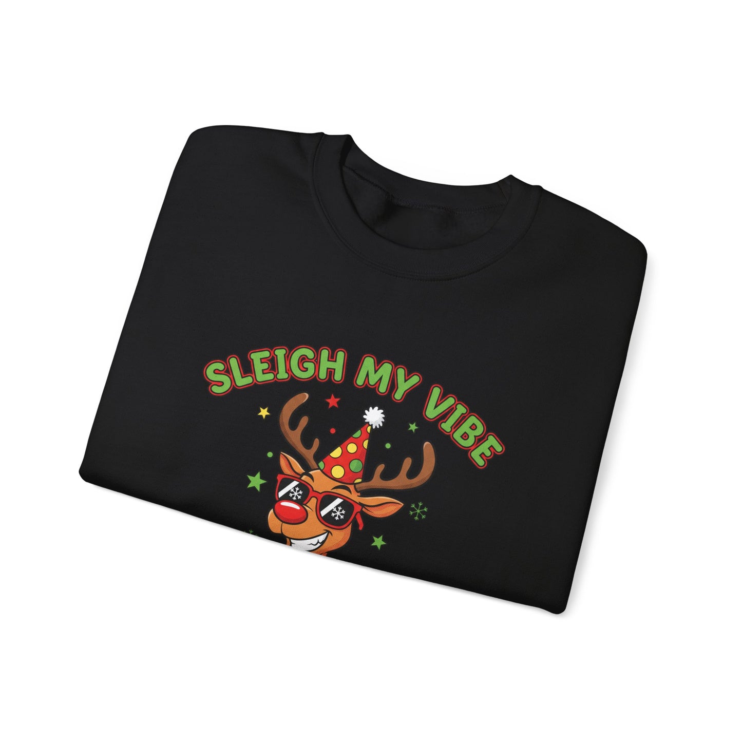 Sleigh My Vibe Reindeer Sweatshirt | ugly Christmas sweater, novelty holiday sweatshirt